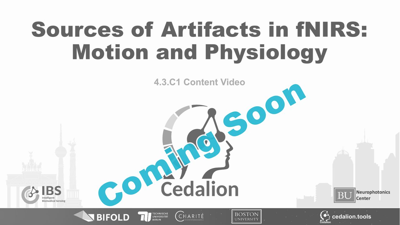 4.3.C1 content video: Sources of Artifacts in fNIRS: Motion and Physiology (coming soon)